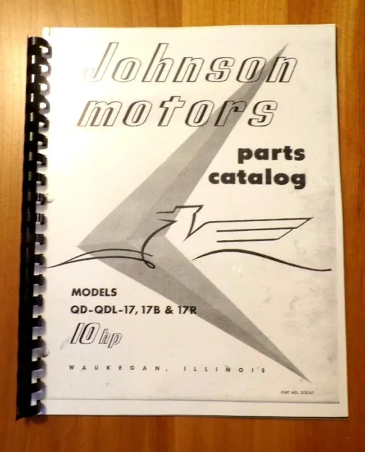 Johnson Outboard Parts Catalog Model QD-QDL-17, 17B, 17R Reproduction new 10 HP