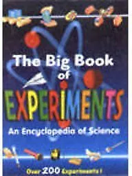The Big Book of Experiments An Encyclopedia of Science, , Used; Good Book