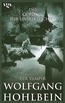 Die Chronik der Unsterblichen: Der Vampyr: BD 2 von Hohl... | Buch | Zustand gut