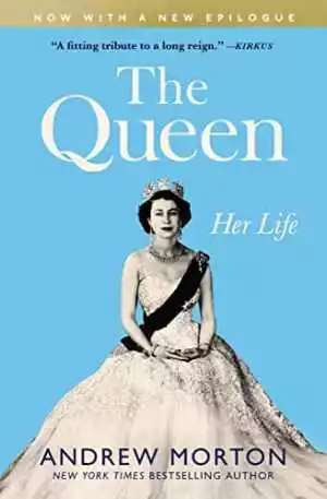 The Queen: Her Life - Paperback, by Morton Andrew - Very Good