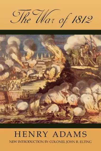 The War of 1812 by Henry Adams (English) Paperback Book