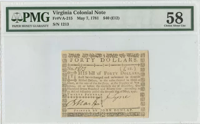 1781 $40 Virginia Colonial Note May 7 VA215 PMG CHAU 58 7 Known