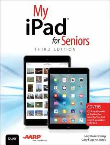 My iPad for Seniors by Rosenzweig, Gary; Jones, Gary Eugene
