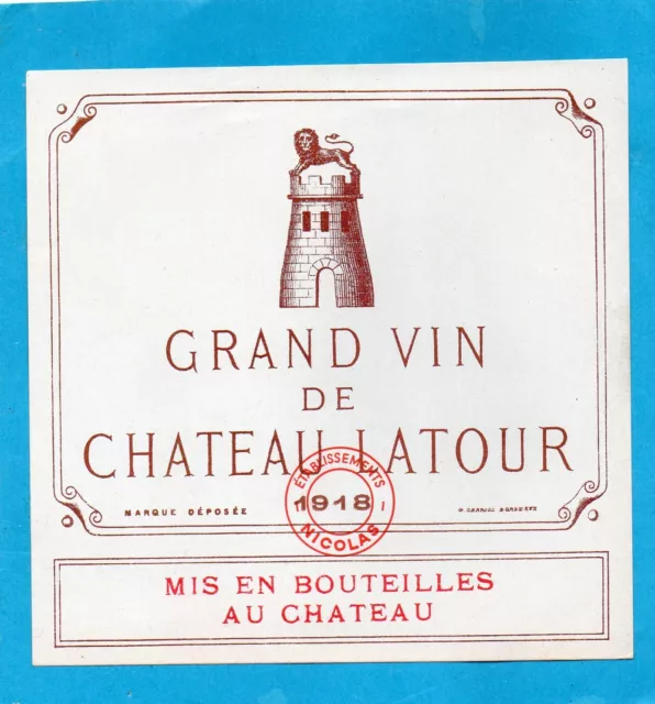 Pauillac 1Er Gcc Etiquette  Chateau  Latour  1918 Speciale Nicolas   §02/08/23§