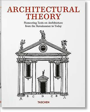 Architectural Theory. Pioneering Texts on Architecture from the Renaissance t...