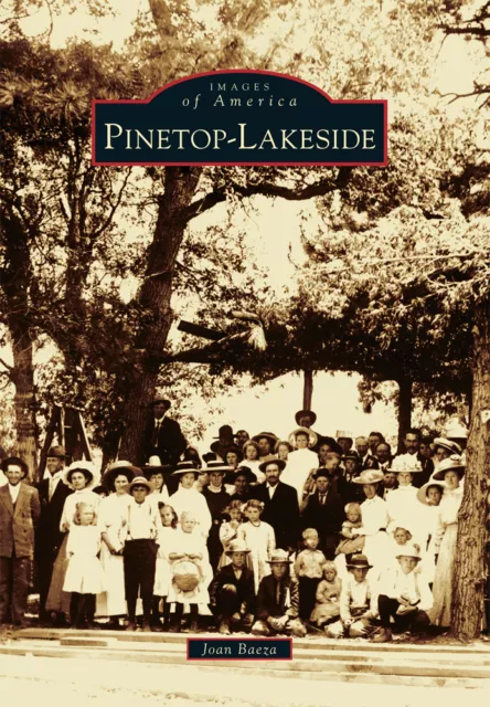 Pinetop-Lakeside, Arizona, Images of America, Paperback