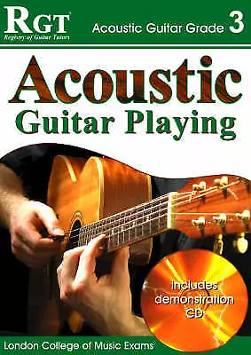 Learn To Play Acoustic Guitar Playing - Grade 3 RGT LCM Music Book & CD