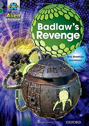 Project X Alien Adventures: graue Buchband, Oxford Level 12: Badlaw's Revenge b