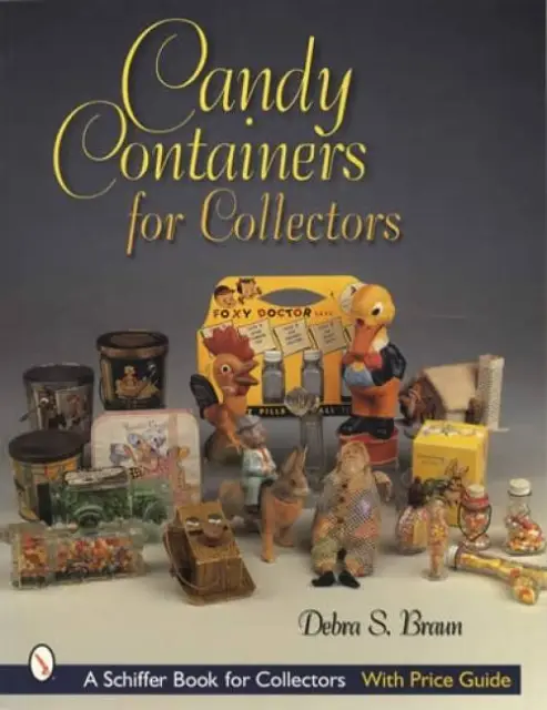 Vintage Candy Container Collectors Ref Guide - Advertising Pieces, Glass Etc
