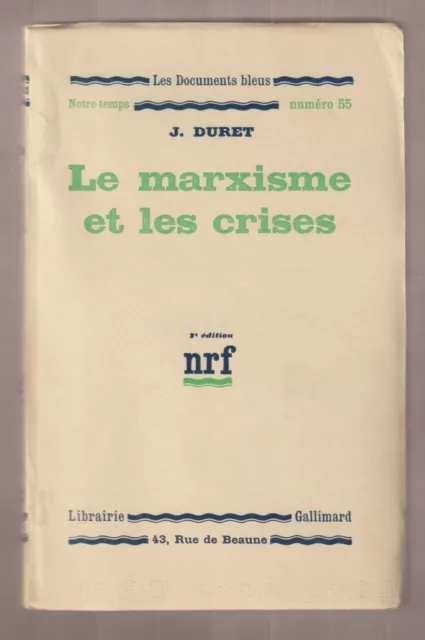 Le marxisme et les crises par Jean Duret EO 1933 nrf/Gallimard Pages Non Coupées