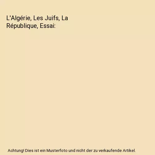 L'Algérie, Les Juifs, La République, Essai, Pierre-D