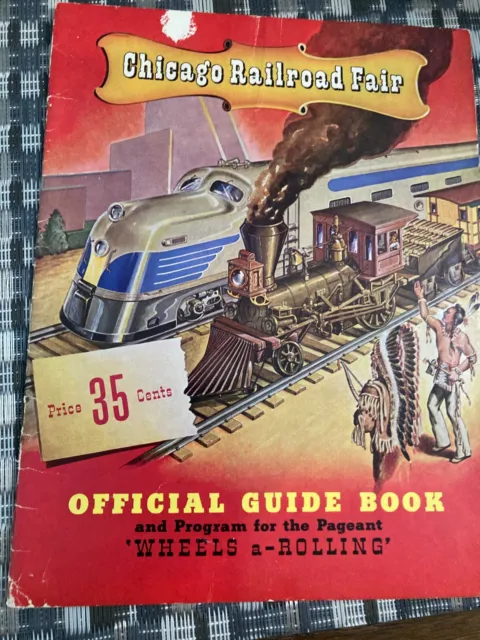 Chicago Railroad Fair Official Guide Book and Program 'Wheels a-Rolling' 1948