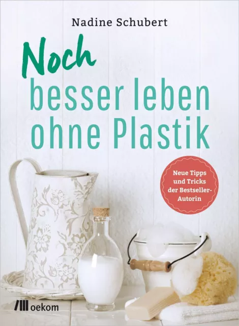 Noch besser leben ohne Plastik Nadine Schubert Taschenbuch Besser leben ohne