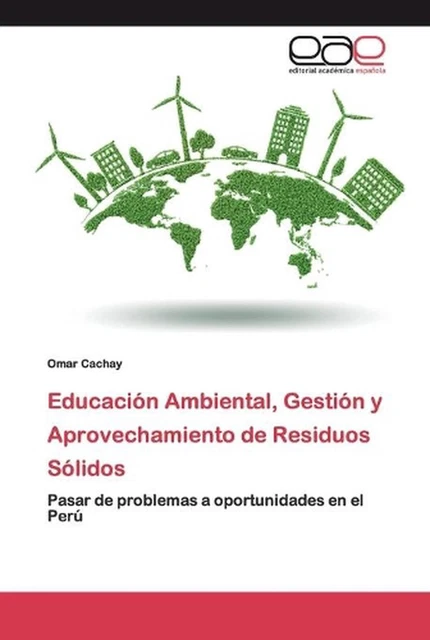 EDUCACIN AMBIENTAL, GESTIN y Aprovechamiento de Residuos Slidos by Omar ...