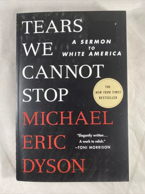 Tears We Cannot Stop : A Sermon to White America |Paperback | By Michael Eric D