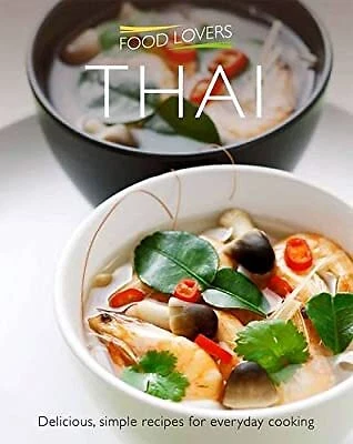 FOOD LOVERS : THAI, Christine Hoy, Used; Very Good Book