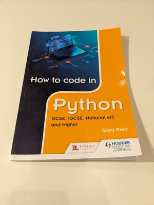 HOW TO CODE in Python: GCSE, iGCSE, National 4/5 and Highe, Greg Reid £ ...