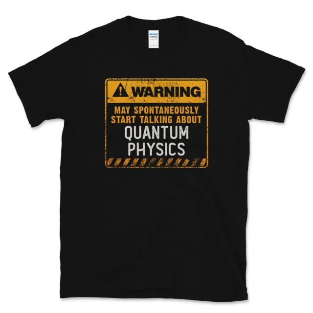 T-Shirt Avvertenza Può Iniziare Spontaneamente A Parlare Di Fisica Quantistica