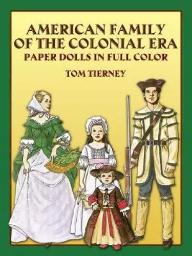 American Family of the Colonial Era Paper Dolls in Full Color (Dover Pape - GOOD