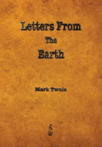 Letters from the Earth - Paperback By Twain, Mark - GOOD