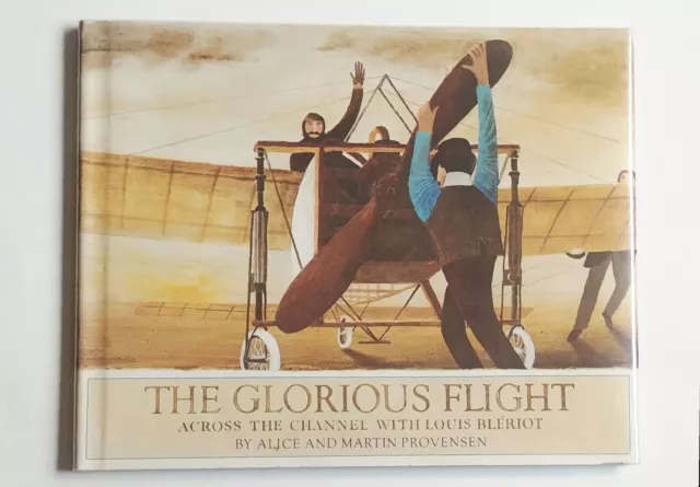 Alice & Martin Provensen GLORIOUS FLIGHT ACROSS THE CHANNEL Caldecott Medal, 1st