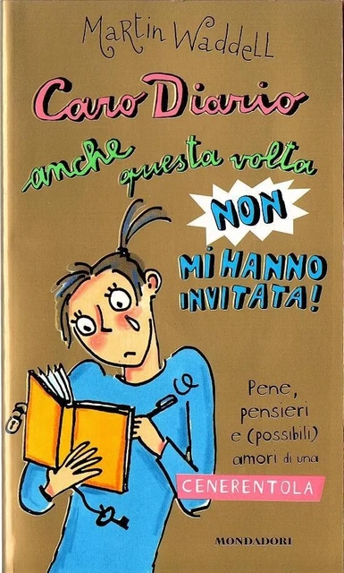 Caro Diario anche questa volta non mi hanno invitata	 di Martin Waddell,  1999