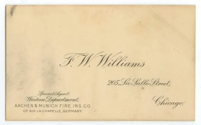 c1910 Chicago Illinois Aachen & Munich Fire Insurance agent card F W Williams