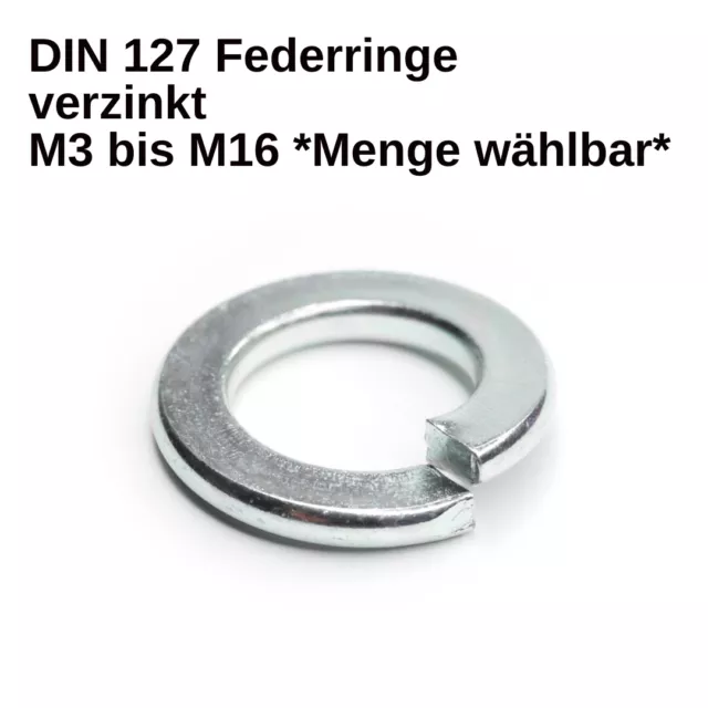 Federringe DIN 127 verzinkt M3 M4 M5 M6 M8 M10 M12 M14 M16 Form B Sprengringe