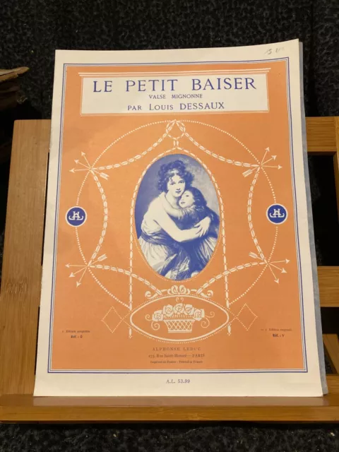 Louis Dessaux Le Petit Baiser Valse mignonne pour piano partition éditions Leduc