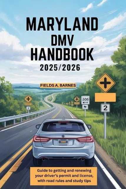 MARYLAND DMV HANDBOOK 2025/2026: Guide to getting and renewing your ...