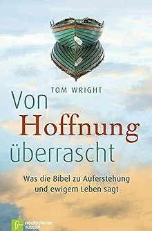 Von Hoffnung überrascht: Was die Bibel zu Aufersteh... | Buch | Zustand sehr gut