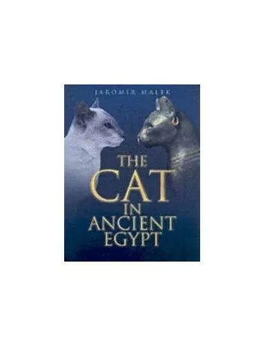 The Cat in Ancient Egypt by Malek, Jaromir 071410969X The Fast Free Shipping