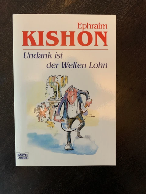 Undank Ist Der Welten Lohn Sprüche UNDANK IST DER Welten Lohn. von Ephraim Kishon | Buch | Zustand gut EUR