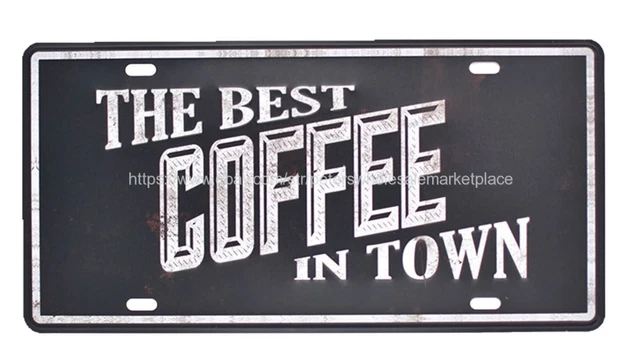 best coffee in town metal tin sign office cantine home decor