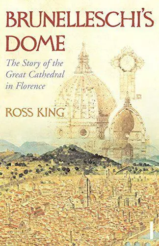 Brunelleschi's Dôme : The Story Of Great Cathedral En Florence Par King, Ross