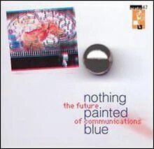 Future of Communications Ep by Nothing Painted Blue | CD | condition very good