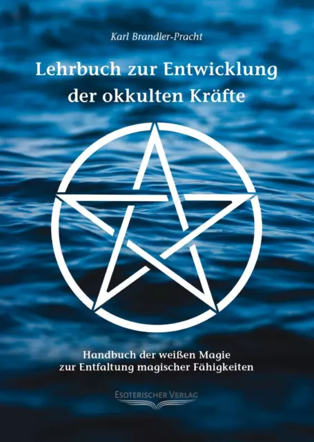 Lehrbuch zur Entwicklung der okkulten Kräfte Karl Brandler-Pracht Taschenbuch