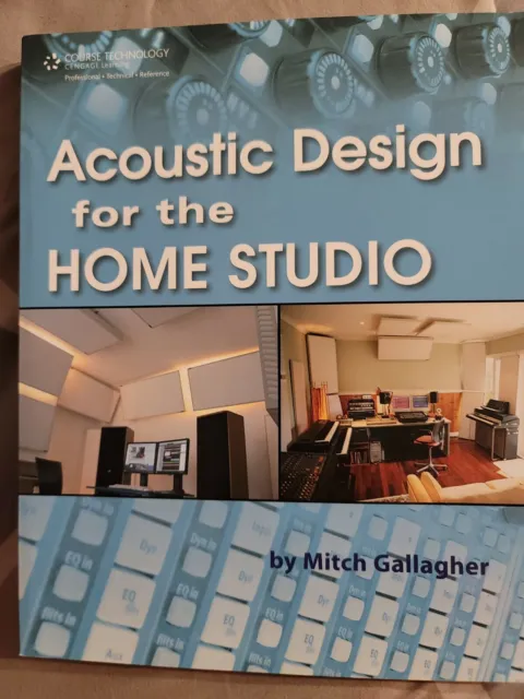Acoustic Design for the Home Studio Mitch Gallagher Paperback 2007