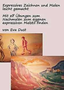Expressives Zeichnen und Malen leicht gemacht: Mit ... | Buch | Zustand sehr gut