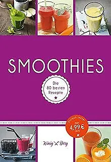 Smoothies: Die 80 besten Rezepte für das Lieblingsgeträn... | Buch | Zustand gut