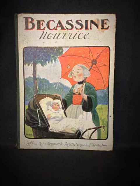 Bd de Bécassine nourrice. Ed de la "Semaine de Suzette 1924" Pinchon