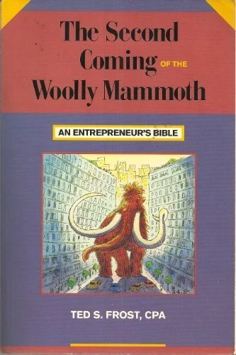 SECOND COMING OF THE WOOLY MAMMOTH By Ted Frost **BRAND NEW**