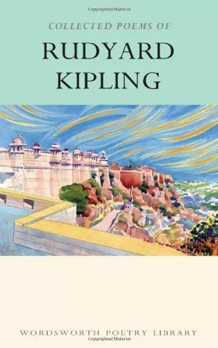 Collected Poems of Rudyard Kipling (Wordsworth Poetry Library) By Rudyard Kipli