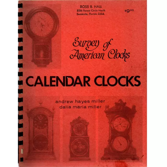 Survey of American Clocks Calendar Clocks (papercover) by Andrew Hayes Miller...
