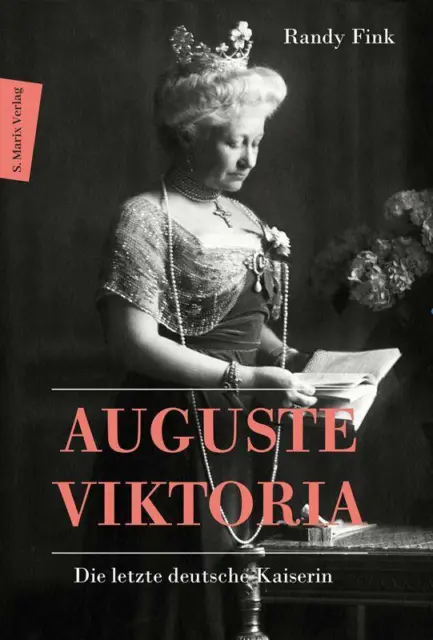 Auguste Viktoria von Randy Fink (2022, Gebundene Ausgabe)