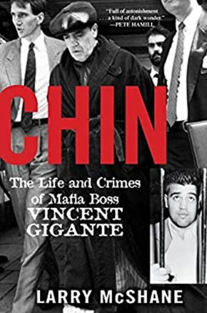 Chin: The Life and Crimes of Mafia Boss Vincent Gigante Hardcover