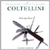 Coltellini (Passione collezionismo) de Pascal, Dominique | Livre | état bon