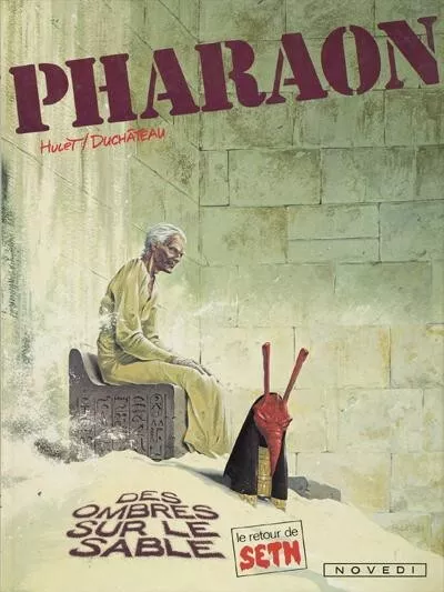 BD Pharaon Tome 6 EO 1975 "Le retour de Seth" de Hulet & Duchâteau