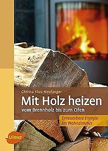 Mit Holz heizen: Vom Brennholz bis zum Ofen von Klu... | Buch | Zustand sehr gut
