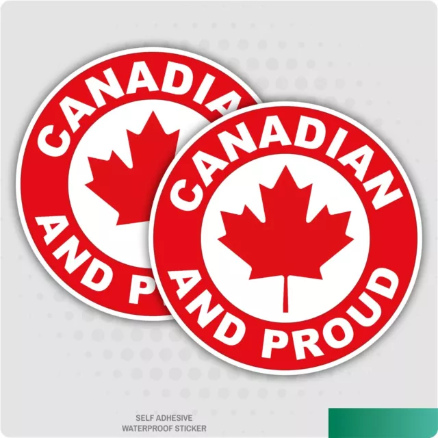 2 x Canadian and Proud Stickers - Flag Car Van Lorry Vinyl Self Adhesive Decal